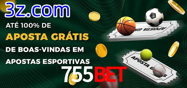 755Bet Ate 100% de Aposta Gratis
